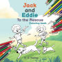 Jack and Eddie to the Rescue (coloring book)