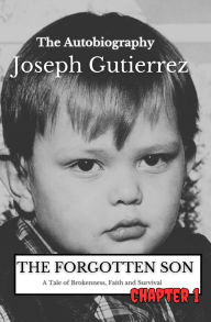 Title: The Forgotten Son: Chapter 1, Author: Joseph Gutierrez