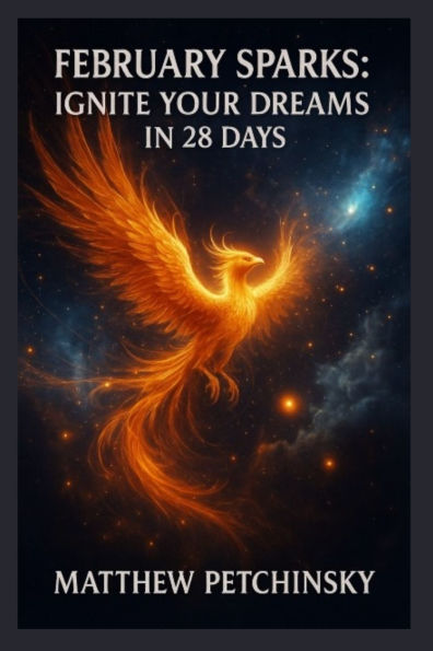 February Sparks: Ignite Your Dreams 28 Days