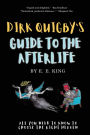 Dirk Quigby's Guide to the Afterlife: All you need to know to choose the right heaven
