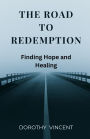 The Road to Redemption: Finding Hope and Healing