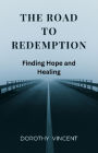 The Road to Redemption: Finding Hope and Healing
