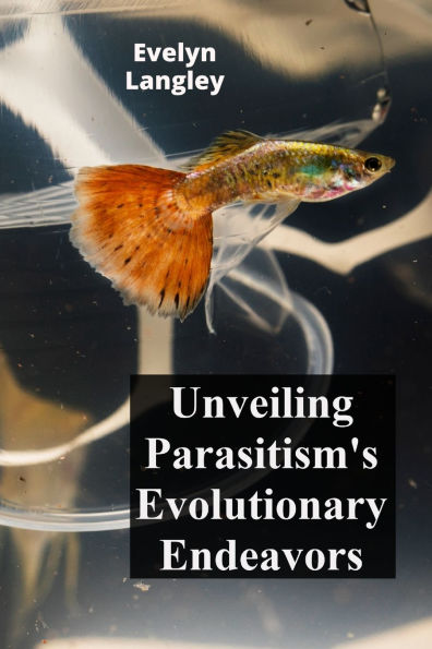 Unveiling Parasitism's Evolutionary Endeavors: Exploring how parasites trigger disease by invading human cells, describing symptoms, and exploring treatment methodologies. Cellular Symbionts