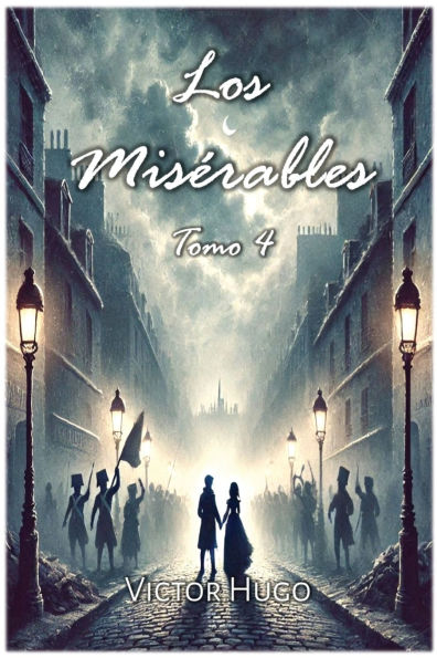 Los Misï¿½rables: Tomo 4