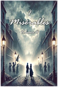 Title: I Misï¿½rables: Volume 4, Author: Victor Hugo
