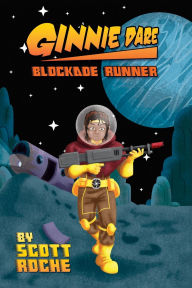 Title: Ginnie Dare: Blockade Runner, Author: Scott Roche