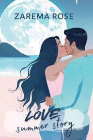 Title: Summer Love Story, Author: Zarema Rose
