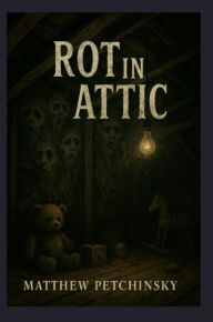 Free download e book pdf Rot in the Attic (English literature) PDB PDF FB2