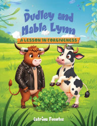 Title: Dudley And Mable Lynn: A Lesson In Forgiveness, Author: Catrina Fuentes