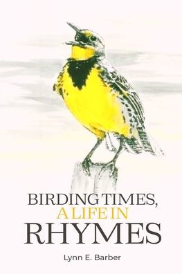 Birding Times, a Life Rhymes