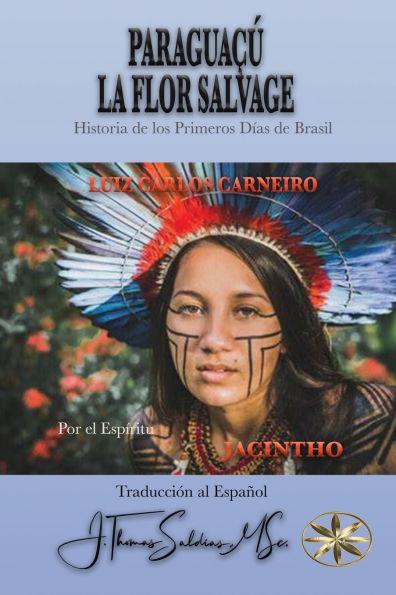 Paraguaï¿½u: La Flor Salvaje