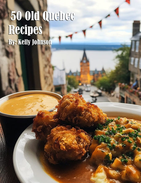 50 Old Quebec Recipes