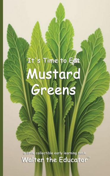 It's Time to Eat Mustard Greens