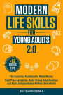 Modern Life Skills for Young Adults 2.0: The Essential Handbook to Make Money, Beat Procrastination, Build Strong Relationships and Enjoy Independence without Overwhelm