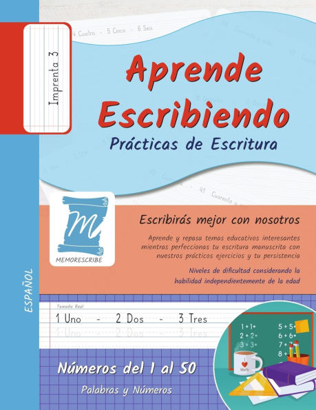 Practicas de Escritura - Nï¿½meros del 1 al 50 - Letra Imprenta, Nivel 3: Aprende Escribiendo. Niï¿½os y Adultos. Espaï¿½ol - N150P3PS