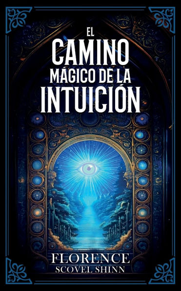 El Camino Mï¿½gico De La Intuiciï¿½n - Colecciï¿½n Deluxe
