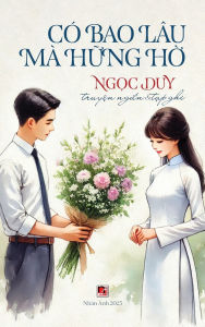 Title: Cï¿½ Bao Lï¿½u Mï¿½ Hững Hờ (hard cover), Author: Ngoc Duy