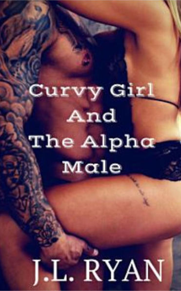 Curvy Girl And The Alpha Male: A Plus-Size Curvy Billionaire Sports Romance