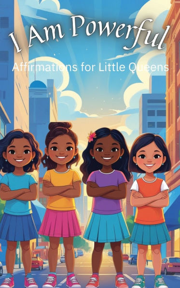 I Am Powerful Affirmations for Little Queens