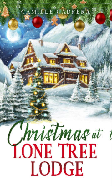 Christmas at Lone Tree Lodge