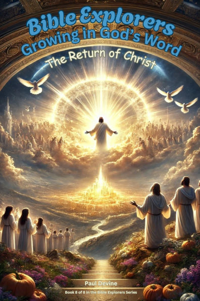 Bible Explorers: The Return of Christ