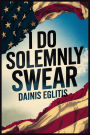 I Do Solemnly Swear
