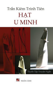 Title: Hạt U Minh (hardcover - color), Author: Tran Kiem Trinh Tien