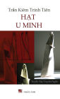 Hạt U Minh (hardcover - color)