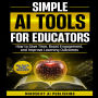 IA SIMPLE PARA EDUCADORES: AHORRA TIEMPO, AUMENTA LA PARTICIPACIÓN Y MEJORA LOS RESULTADOS DE APRENDIZAJE