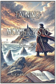 Title: Talning Monte Cristo: Bindi 1, Author: Alexandre Dumas