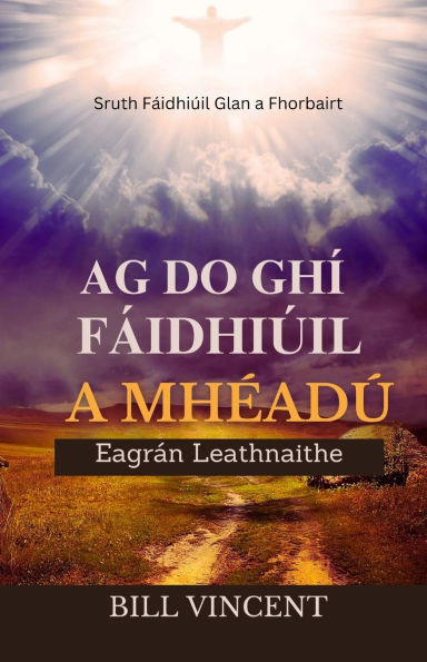 Ag Do Ghï¿½ Fï¿½idhiï¿½il a Mhï¿½adï¿½ (Eagrï¿½n Leathnaithe): Sruth Glan Fhorbairt