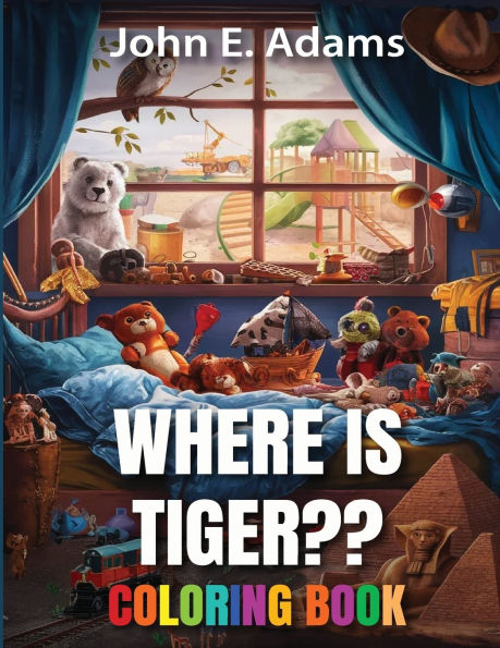 Where Is Tiger: Coloring Book
