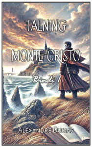 Title: Talning Monte Cristo: Bindi 1, Author: Alexandre Dumas