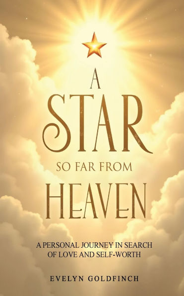 A Star So Far from Heaven: Personal Journey Search of Love and Self-Worth