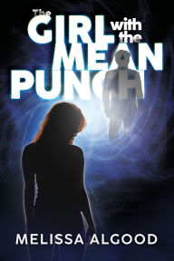 Ebook textbooks download The Girl With The Mean Punch by Melissa Algood PDF PDB 9798348589592 (English literature)