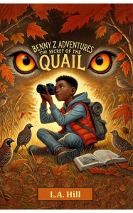 Title: The Secret of the Quail, Author: L.A. Hill