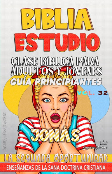 Clase Bï¿½blica para Adultos y Jï¿½venes - Guï¿½a Principiantes - Jonas: La Segunda Oportunidad