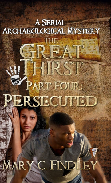 The Great Thirst Part Four: A Serial Archaeological Mystery