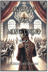 Title: De Graaf van Monte Cristo: Deel 2, Author: Alexandre Dumas