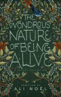 The Wondrous Nature of Being Alive