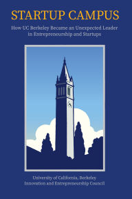 Online source free ebooks download Startup Campus: How UC Berkeley Became an Unexpected Leader in Entrepreneurship and Startups 9798348700034 by Mike Alvarez Cohen (English literature) PDB