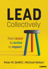 Title: Lead Collectively: From Belief to Action to Impact, Author: Peter M. DeWitt