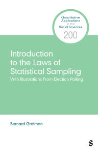 Title: Introduction to the Laws of Statistical Sampling: With Illustrations From Election Polling, Author: Bernard Grofman