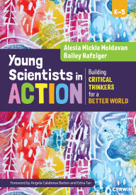 Title: Young Scientists in Action: Building Critical Thinkers for a Better World, Author: Alesia Moldavan
