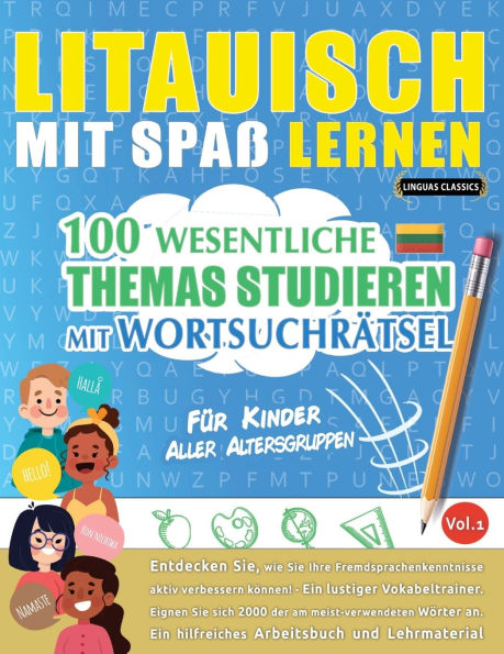 Litauisch Mit Spaï¿½ Lernen - Fï¿½r Kinder: Aller Altersgruppen - 100 Wesentliche Themas Studieren Mit Wortsuchrï¿½tsel - Vol.1
