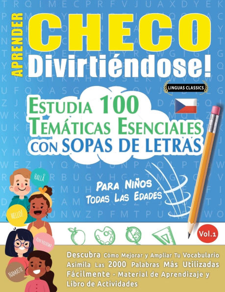 Aprender Checo Divirtiï¿½ndose! - Para Niï¿½os: Todas Las Edades - Estudia 100 Temï¿½ticas Esenciales Con Sopas de Letras - Vol.1