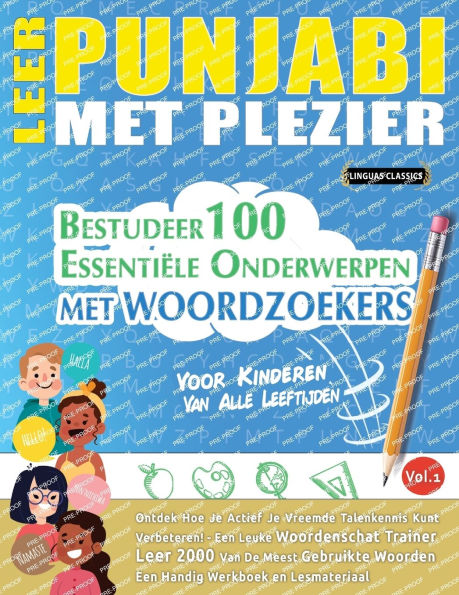 Leer Punjabi Met Plezier - Voor Kinderen: Van Alle Leeftijden - Bestudeer 100 Essentiï¿½le Onderwerpen Met Woordzoekers - Vol.1