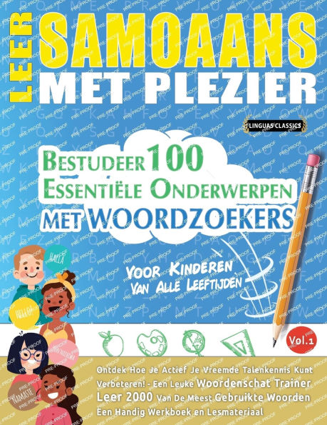 Leer Samoaans Met Plezier - Voor Kinderen: Van Alle Leeftijden - Bestudeer 100 Essentiï¿½le Onderwerpen Met Woordzoekers - Vol.1