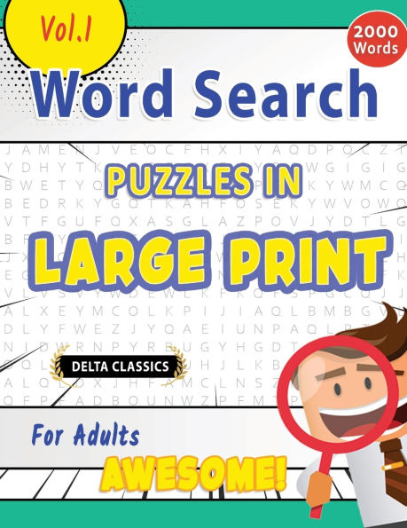 Word Search Puzzles in Large Print for Adults - Awesome! Vol.1 - Delta Classics