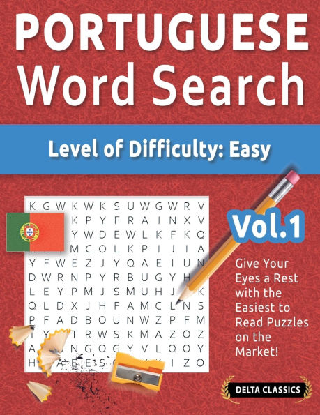 Portuguese Word Search - Level of Difficulty: Easy - Vol.1 - Delta Classics - Give Your Eyes a Rest with the Easiest to Read Puzzles on the Market!